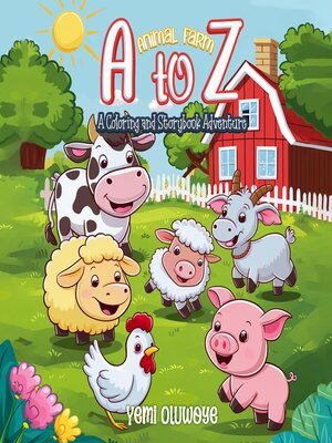cover image of A TO Z Animal Farm a Coloring and Storybook Adventure